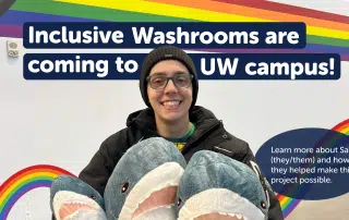 Inclusive washrooms are coming to UW campus!