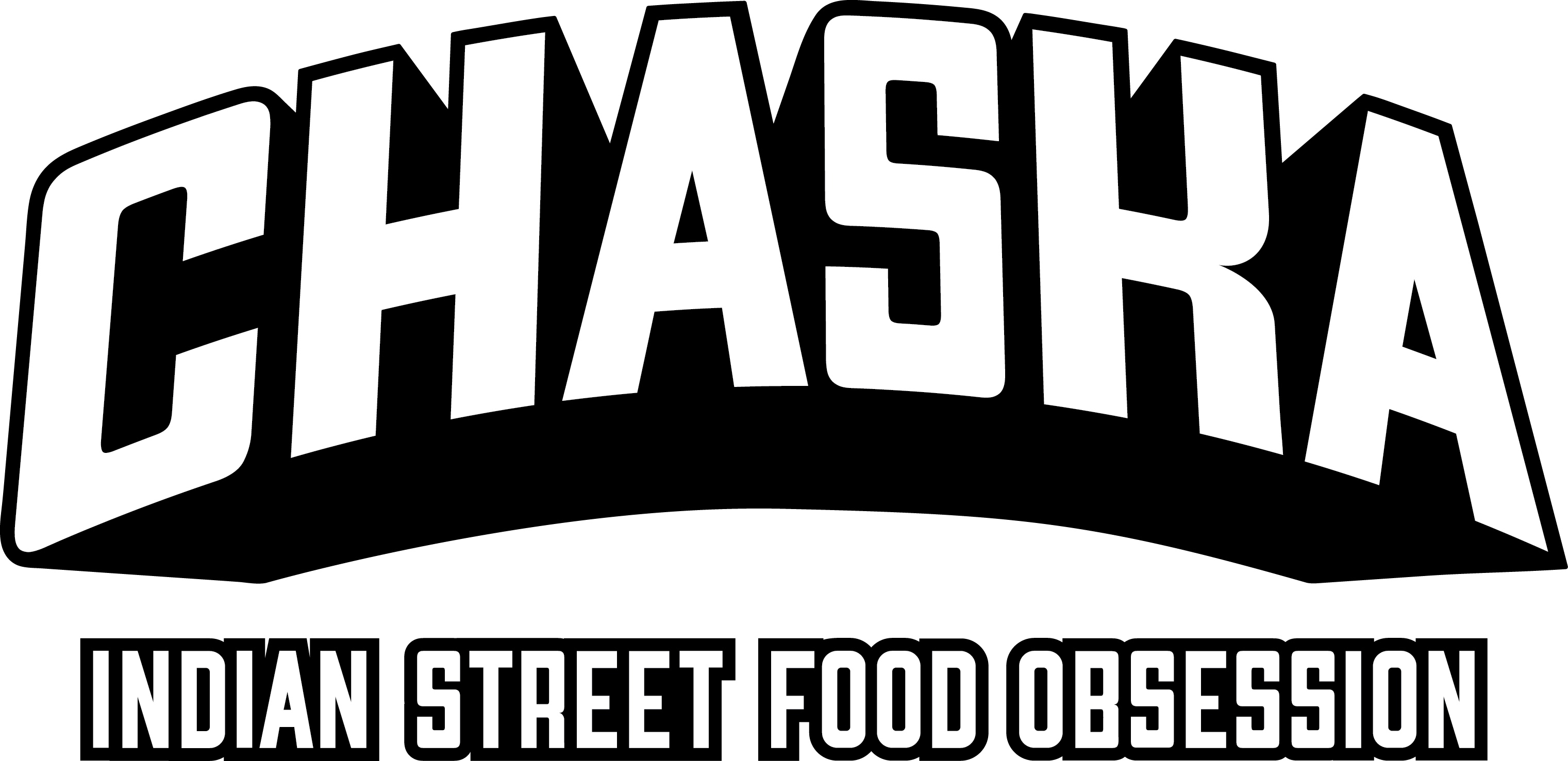 The image features the word "CHASKA" in bold white letters arched slightly upward, with the phrase "INDIAN STREET FOOD OBSESSION" written below it in smaller, capitalized white letters against a black background.