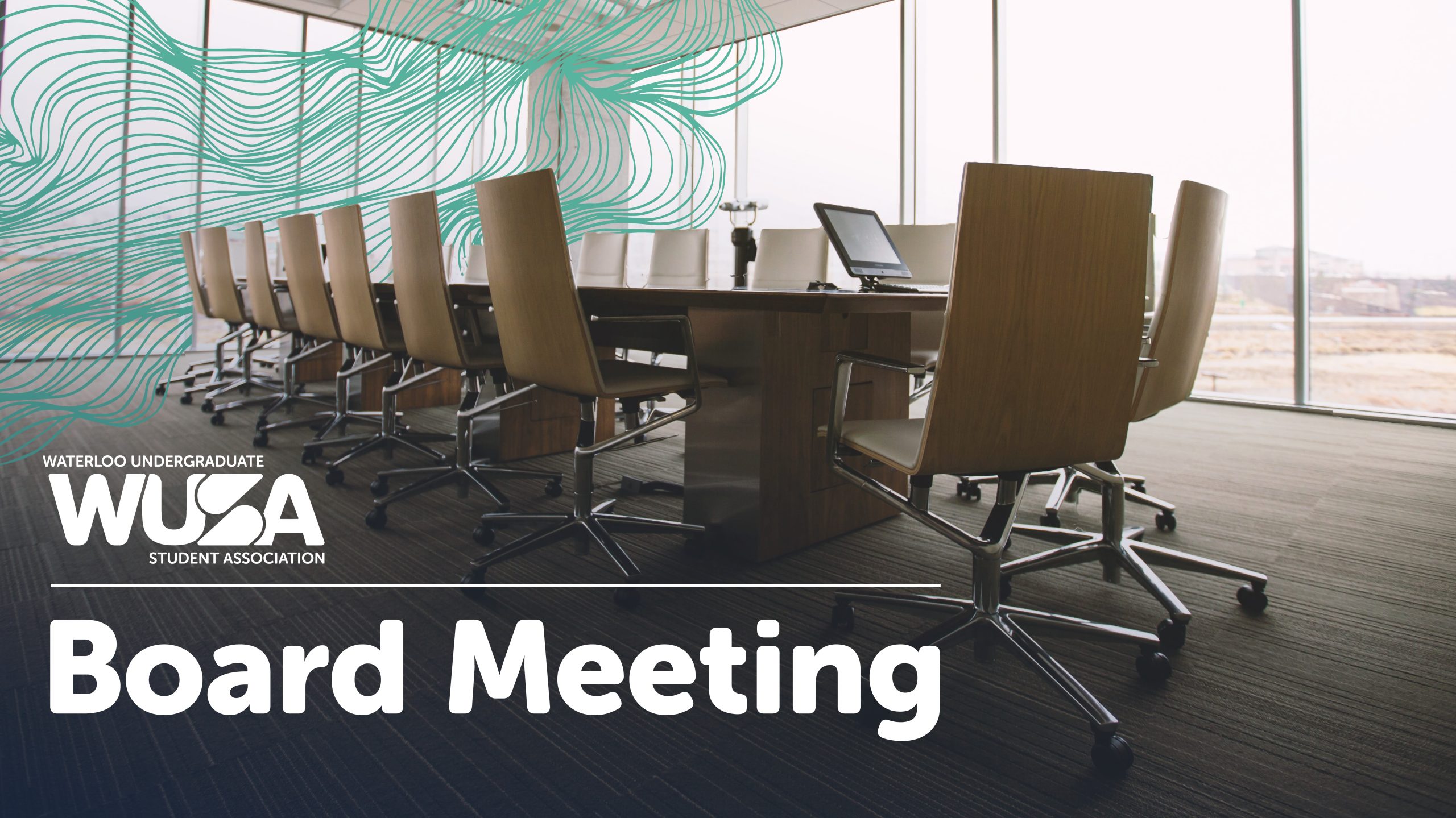 A long, empty conference table with wooden chairs in a modern meeting room with large windows. "Board Meeting" is written in large white text, and the "Waterloo Undergraduate Student Association WUSA" logo is visible in the bottom left corner. Abstract green lines adorn the background, hinting at an August date.